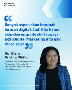 Aprilliana Kristina Sihite Alumni Sertifikasi BNSP Digital Marketing Batch 1 di Startup Campus